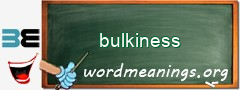 WordMeaning blackboard for bulkiness